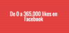 De 0 a 365,000 likes en Facebook